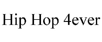 HIP HOP 4EVER