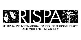 RISPA RENAISSANCE INTERNATIONAL SCHOOL OF PERFORMING ARTS AND MODEL/TALENT AGENCY