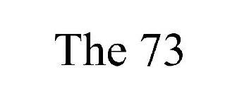 THE 73