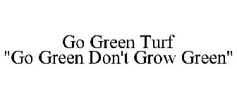 GO GREEN TURF 