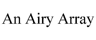 AN AIRY ARRAY