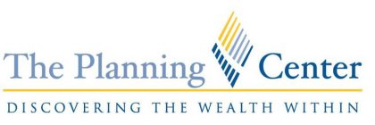THE PLANNING CENTER DISCOVERING THE WEALTH WITHIN