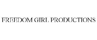 FREEDOM GIRL PRODUCTIONS