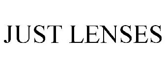 JUST LENSES