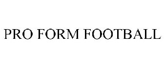 PRO FORM FOOTBALL