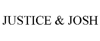 JUSTICE & JOSH