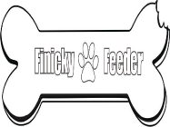 FINICKY FEEDER
