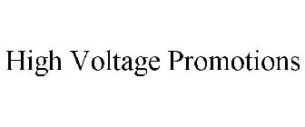 HIGH VOLTAGE PROMOTIONS
