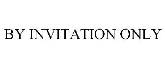 BY INVITATION ONLY