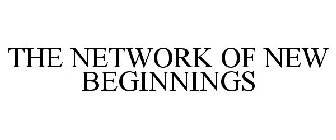 THE NETWORK OF NEW BEGINNINGS
