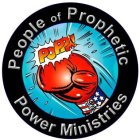 PEOPLE OF PROPHETIC POWER MINISTRIES
