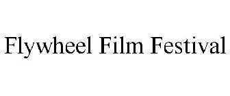 FLYWHEEL FILM FESTIVAL