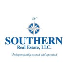 N SOUTHERN REAL ESTATE, LLC INDEPENDENTLY OWNED AND OPERATED