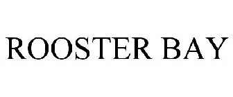 ROOSTER BAY