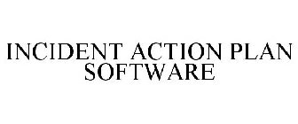 INCIDENT ACTION PLAN SOFTWARE