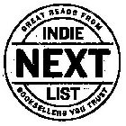 INDIE NEXT LIST GREAT READS FROM BOOKSELLERS YOU TRUST