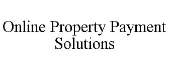 ONLINE PROPERTY PAYMENT SOLUTIONS