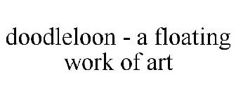 DOODLELOON - A FLOATING WORK OF ART