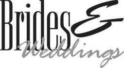 BRIDES & WEDDINGS