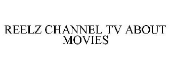 REELZ CHANNEL TV ABOUT MOVIES