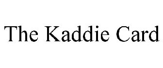 THE KADDIE CARD