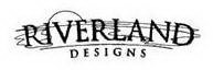 RIVERLAND DESIGNS