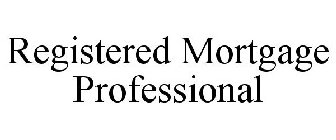 REGISTERED MORTGAGE PROFESSIONAL