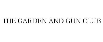 THE GARDEN AND GUN CLUB