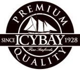 ICYBAY SINCE 1928 PREMIUM QUALITY FINE SEAFOODS
