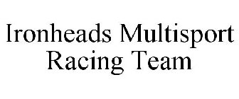 IRONHEADS MULTISPORT RACING TEAM