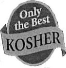 ONLY THE BEST KOSHER