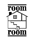 ROOM BY ROOM