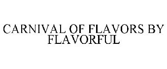 CARNIVAL OF FLAVORS BY FLAVORFUL