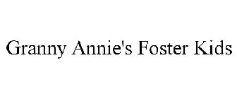 GRANNY ANNIE'S FOSTER KIDS