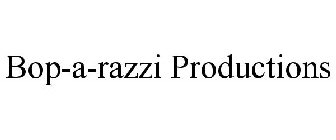 BOP-A-RAZZI PRODUCTIONS