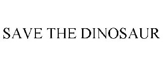 SAVE THE DINOSAUR