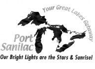 YOUR GREAT LAKES GETAWAY PORT SANILAC OUR BRIGHT LIGHTS ARE THE STARS & SUNRISE!