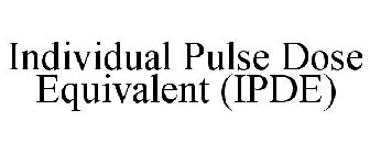 INDIVIDUAL PULSE DOSE EQUIVALENT (IPDE)