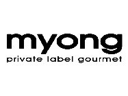 MYONG PRIVATE LABEL GOURMET