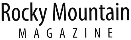 ROCKY MOUNTAIN MAGAZINE