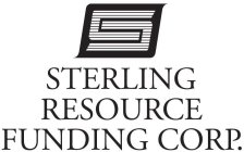 S STERLING RESOURCE FUNDING CORP.
