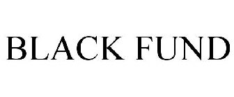 BLACK FUND