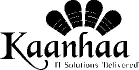 KAANHAA IT SOLUTIONS 'DELIVERED'