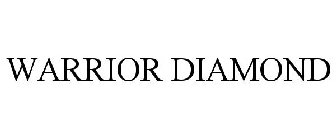 WARRIOR DIAMOND