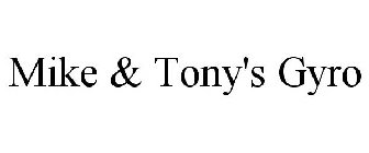 MIKE & TONY'S GYRO
