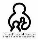 PARENTFINANCIAL SERVICES CHILD SUPPORT RESOURCES