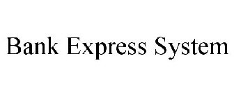 BANK EXPRESS SYSTEM