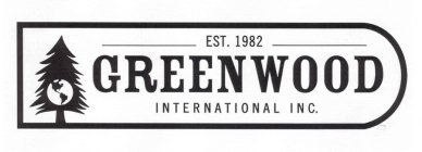 GREENWOOD INTERNATIONAL INC. EST. 1982