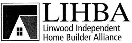LIHBA LINWOOD INDEPENDENT HOME BUILDER ALLIANCE