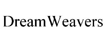DREAMWEAVERS